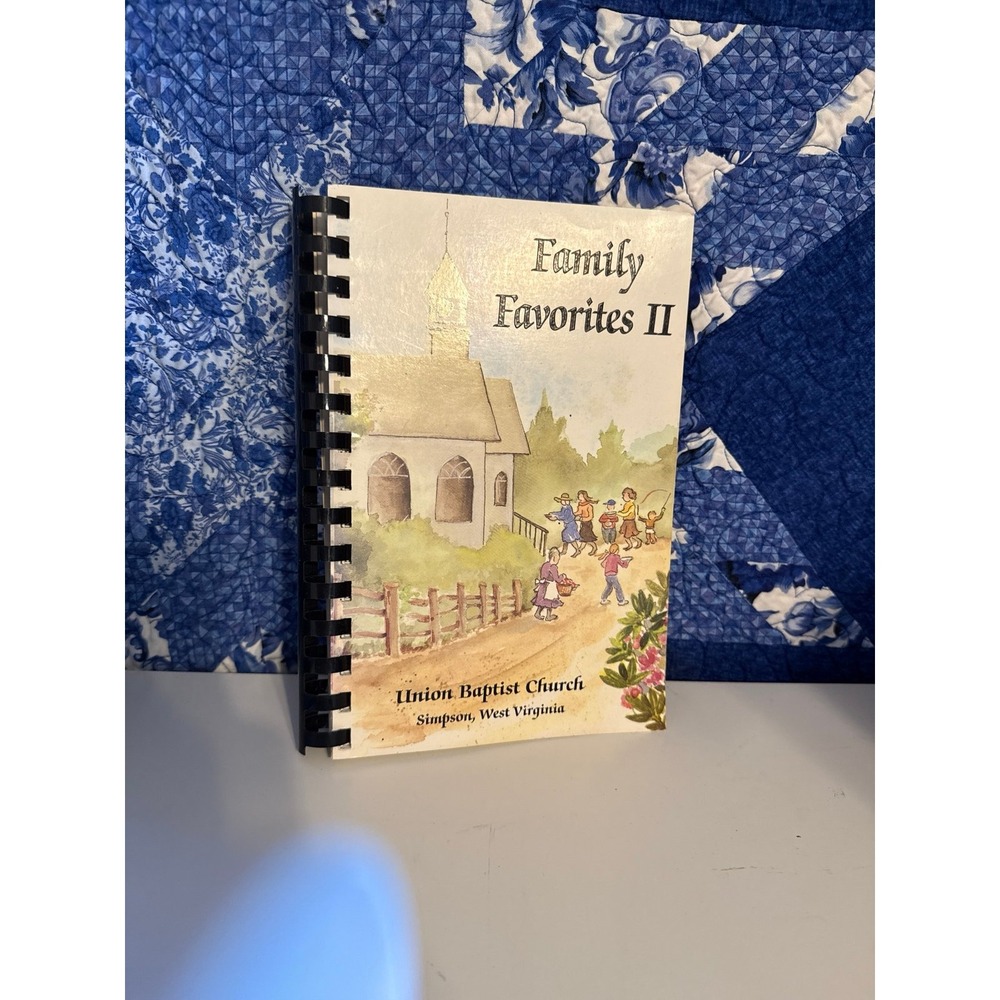 Family Favorites II Union Baptist Church Cookbook Simpson WV 1999 Spiral Bound